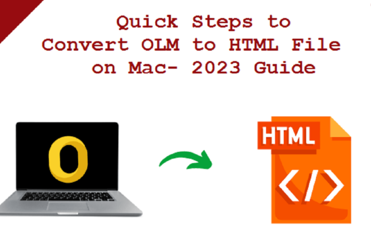 Quick Steps to Convert OLM to HTML File on Mac- 2023 Guide